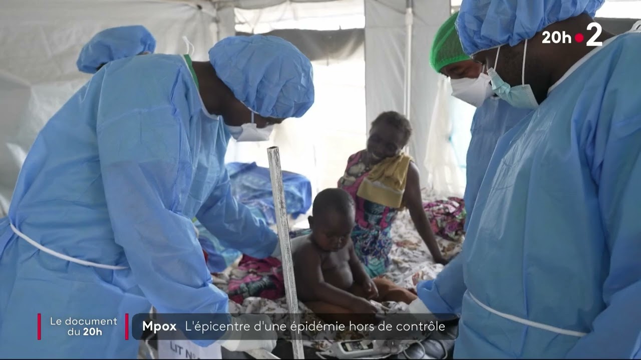 "Mpox : l'épicentre d'une épidémie hors de contrôle" (reportage France 2) - version courte