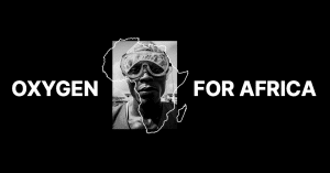 #OXYGENFORAFRICA : POUR SAUVER DES VIES, DONNEZ DE L’OXYGÈNE